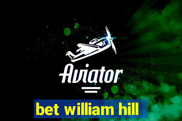 bet william hill